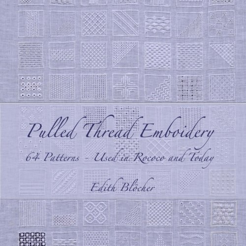 Pulled Thread Embroidery, 64 Patterns - Used in Rococo and Today
